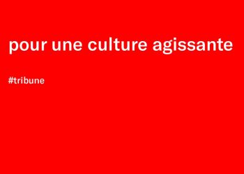 Pour une culture agissante : huit maisons de création et de festivals de Strasbourg publient une tribune