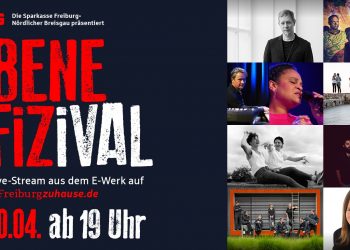 BENEFiZiVAL am 10. April 2021, ab 19 Uhr, auf #inFreiburgzuhause