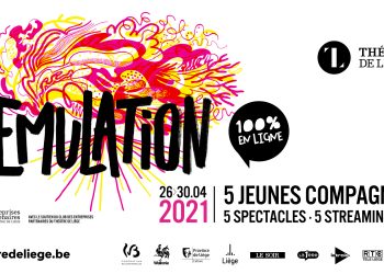 Le festival Émulation 2021 : un temps fort des jeunes Compagnies de la Fédération Wallonie-Bruxelles