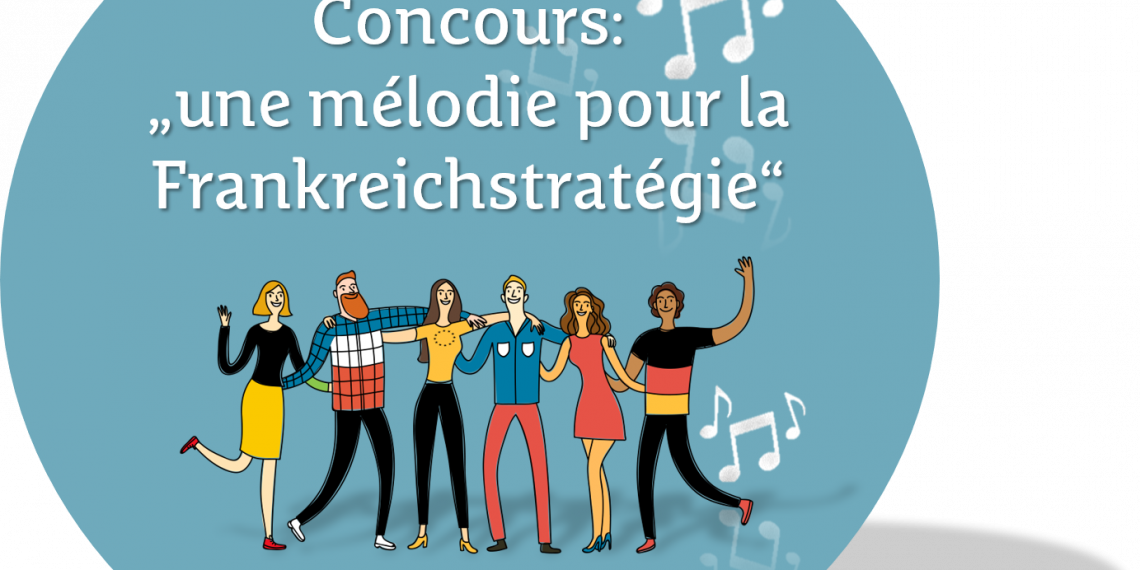 Appel à projet : une mélodie pour la Frankreichstratégie