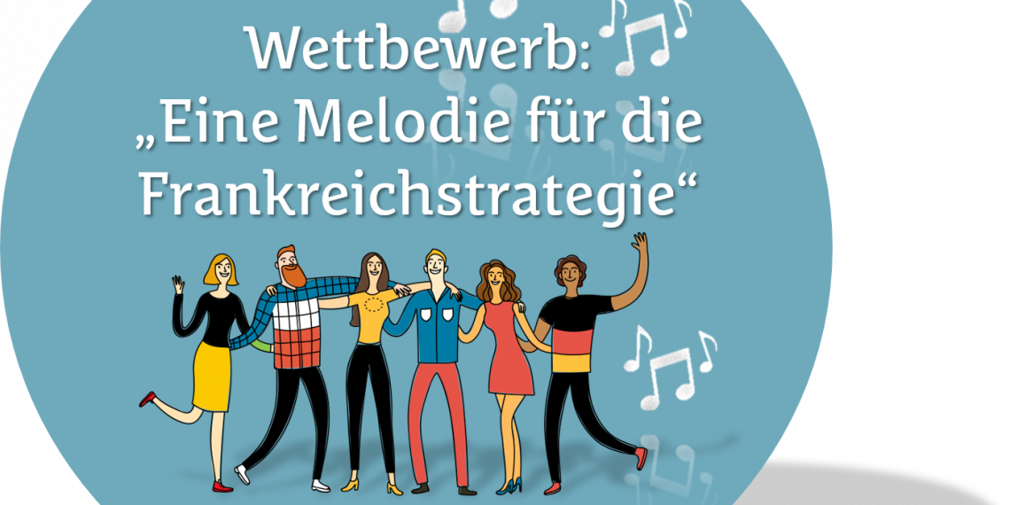Projektaufruf: Eine Melodie für die Frankreichstrategie