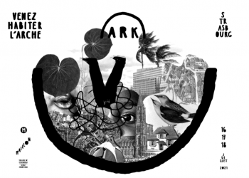 ARK Strasbourg, du 16 au 18 juillet 2021, au Maillon