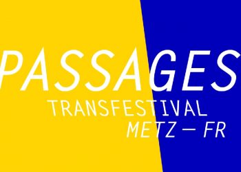 Passages transfestival_metz