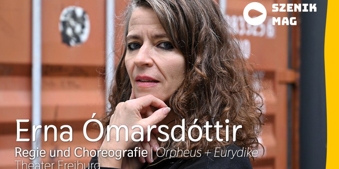 « Orpheus + Eurydike »au Theater Freiburg : interview avec la chorégraphe Erna Ómarsdóttir