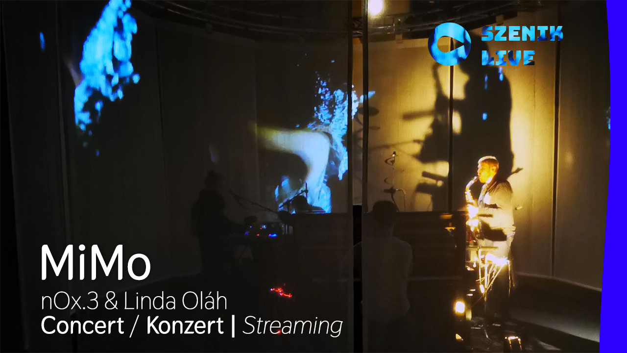 szeniklive : MiMo, un concert immersif de nOx.3 & Linda Oláh