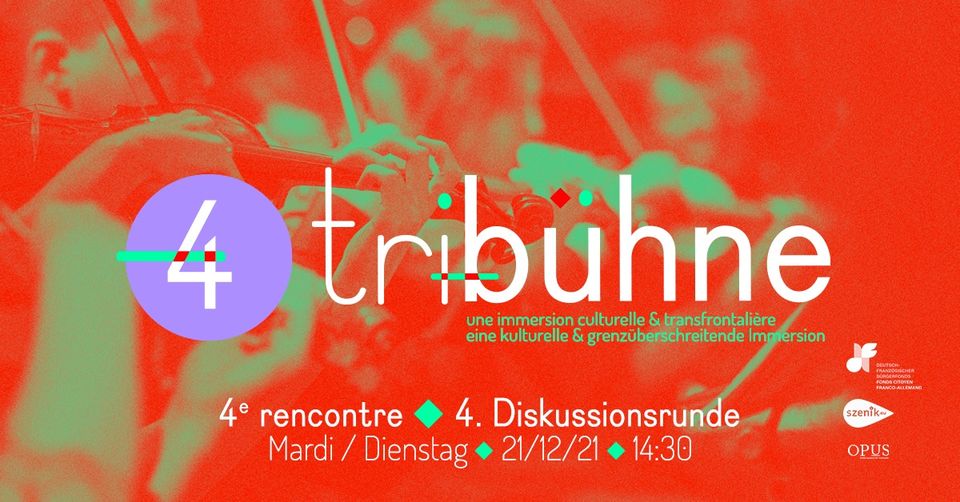 Diskussionsrunde tribühne #4 : Fokus auf die Kulturpolitiken der Grenzregion