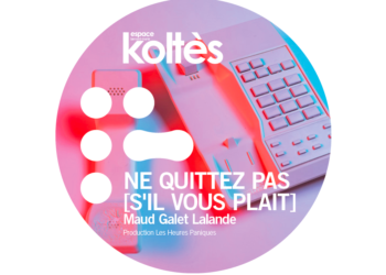 Ne quittez pas [s’il vous plaît]