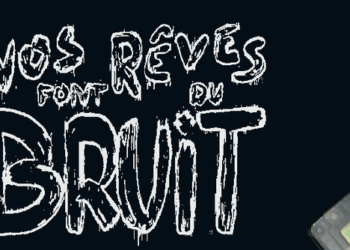 Festival Nos Rêves Font Du Bruit