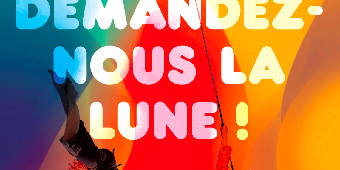 Demandez-nous la lune !