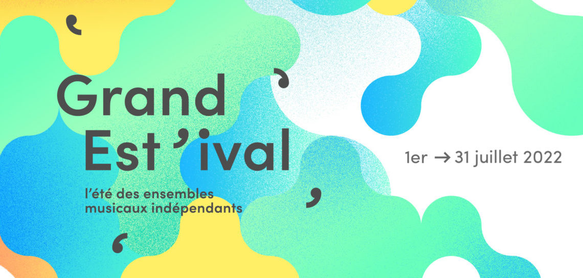 Grand Est&rsquo;ival 2022