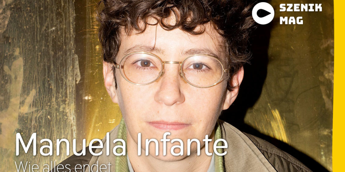 „Wie alles endet“ von Manuela Infante beim Theaterfestival Basel: „Ich sage gerne, dass das, was ich mache, eine Form des verzauberten Philosophierens ist. „
