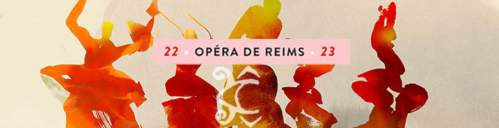 Saison 22|23 - Opéra de Reims | szenik.eu