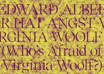 Wer hat Angst vor Virginia Woolf …?