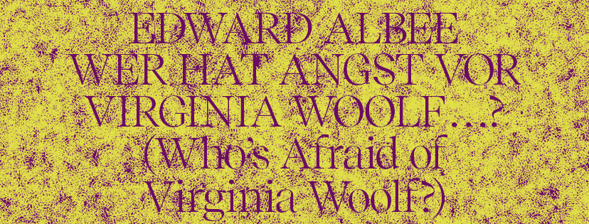 Wer hat Angst vor Virginia Woolf …?
