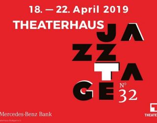 32. Theaterhaus Jazztage 2019